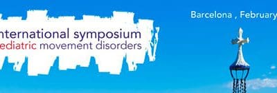 4TH INTERNATIONAL SYMPOSIUM ON PAEDIATRIC MOVEMENT DISORDERS BARCELONE 2015