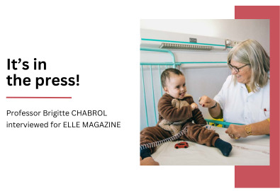 On en parle dans la presse : Le Pr Brigitte CHABROL interviewée pour ELLE MAGAZINE